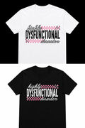 Highly Dysfunctional Disaster
