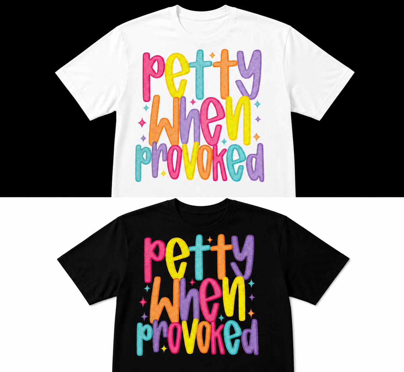 Petty When Provoked